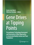 Gene Drives at Tipping Points: Precautionary Technology Assessment and Governance of New Approaches to Genetically Modify Animal and Plant Populations
