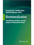 Biomineralization: From Molecular and Nano-structural Analyses to Environmental Science