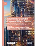 Rethinking Graduate Employability in Context: Discourse, Policy and Practice