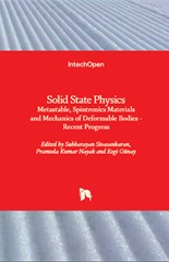 Solid State Physics - Metastable, Spintronics Materials and Mechanics of Deformable Bodies - Recent Progress