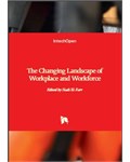 The Changing Landscape of Workplace and Workforce