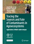 Tracing the Sources and Fate of Contaminants in Agroecosystems: Applications of Multi-stable Isotopes