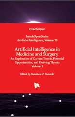 Artificial Intelligence in Medicine and Surgery: An Exploration of Current Trends, Potential Opportunities, and Evolving Threats - Volume 1