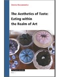 The Aesthetics of Taste: Eating within the Realm of Art