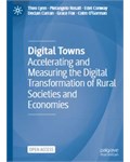 Digital Towns: Accelerating and Measuring the Digital Transformation of Rural Societies and Economies