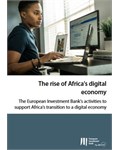 The rise of Africa’s digital economy: The European Investment Bank’s activities to support Africa’s transition to a digital economy