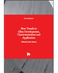 New Trends in Alloy Development, Characterization and Application