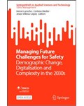 Managing Future Challenges for Safety: Demographic Change, Digitalisation and Complexity in the 2030s