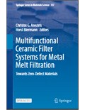 Multifunctional Ceramic Filter Systems for Metal Melt Filtration