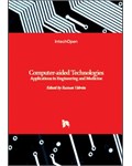 Computer-aided Technologies: Applications in Engineering and Medicine