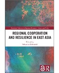 Regional Cooperation and Resilience in East Asia