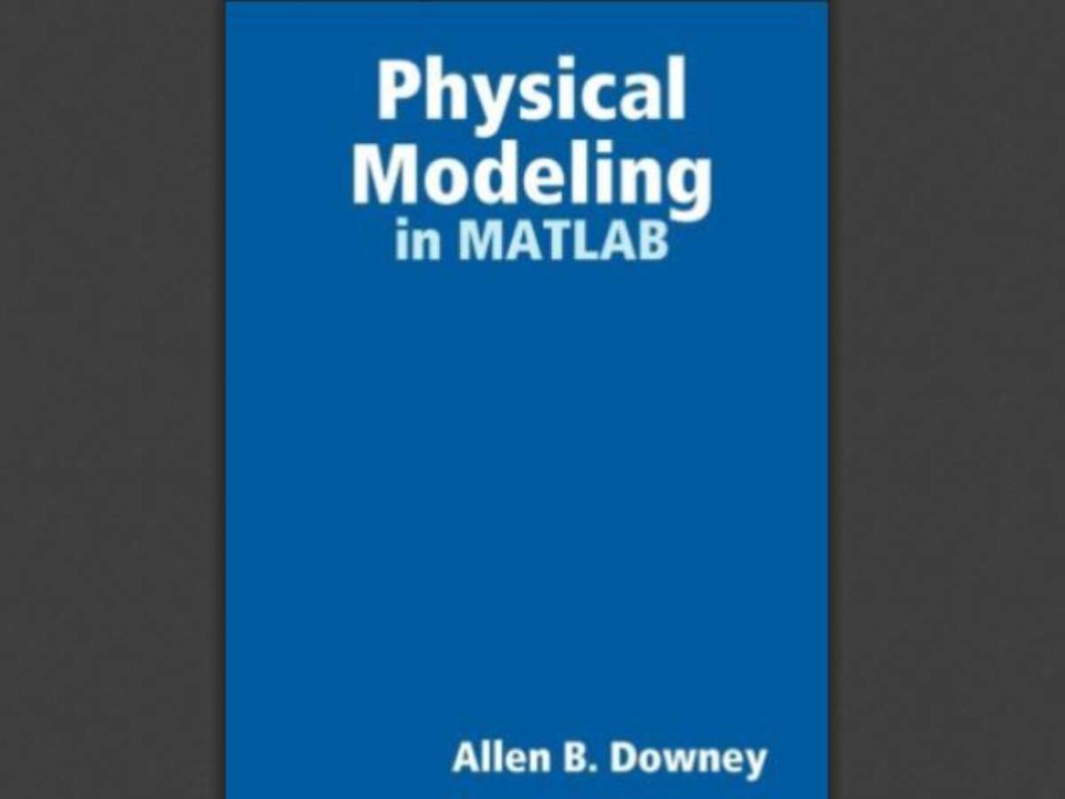 Physical Modeling in MATLAB