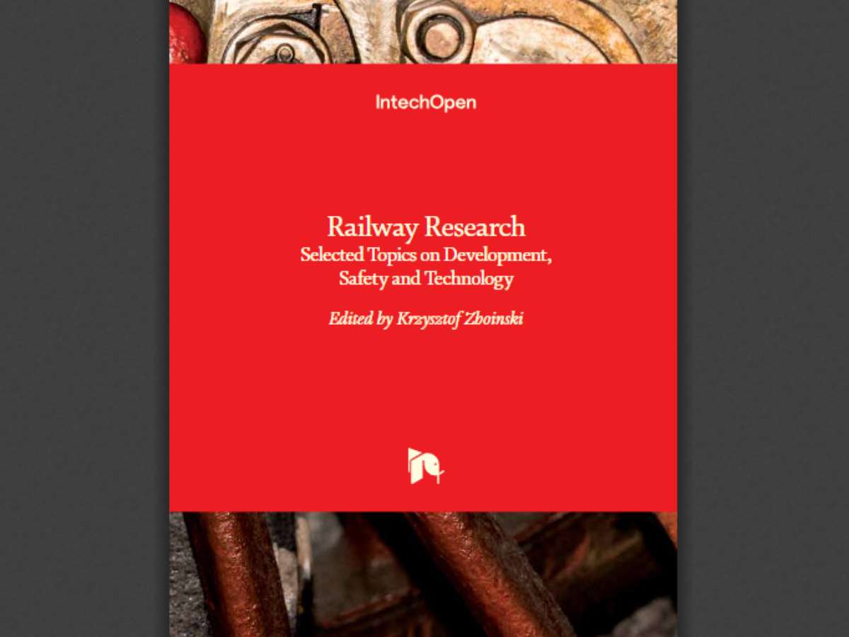Railway Research: Selected Topics on Development, Safety and Technology