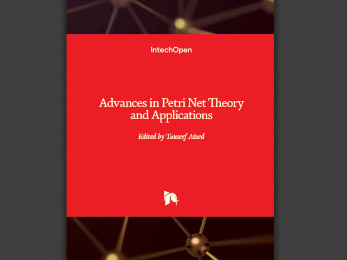 Advances in Petri Net: Theory and Applications