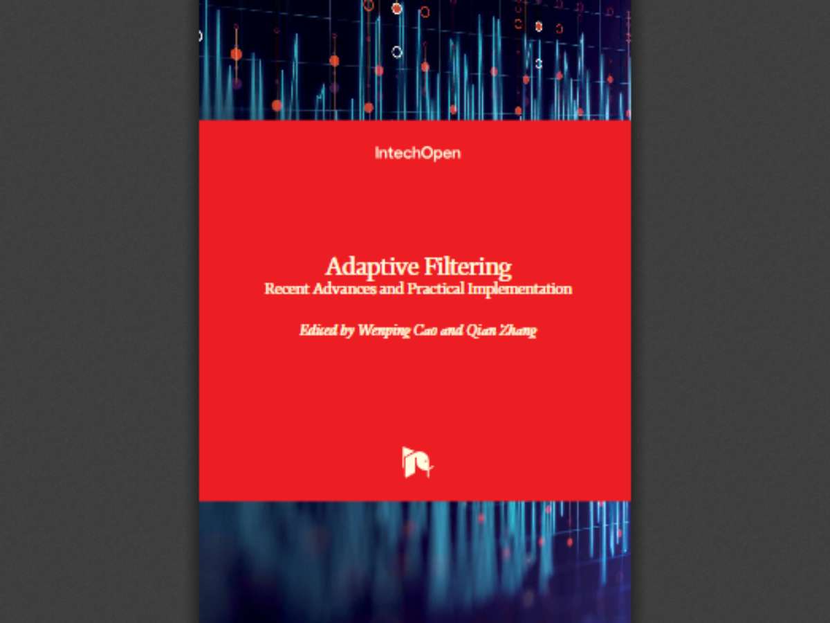 Adaptive Filtering: Recent Advances and Practical Implementation
