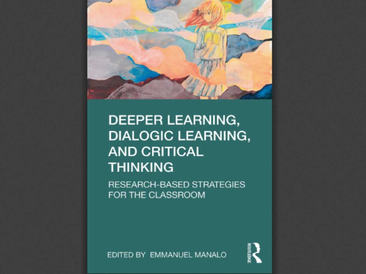 Deeper Learning, Dialogic Learning, and Critical Thinking: Research-based Strategies for the Classroom