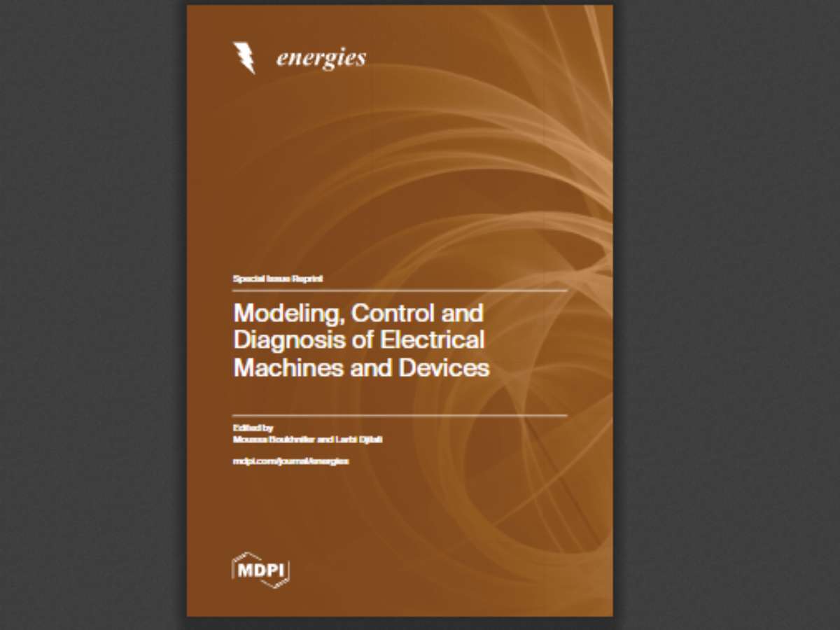 Modeling, Control and Diagnosis of Electrical Machines and Devices