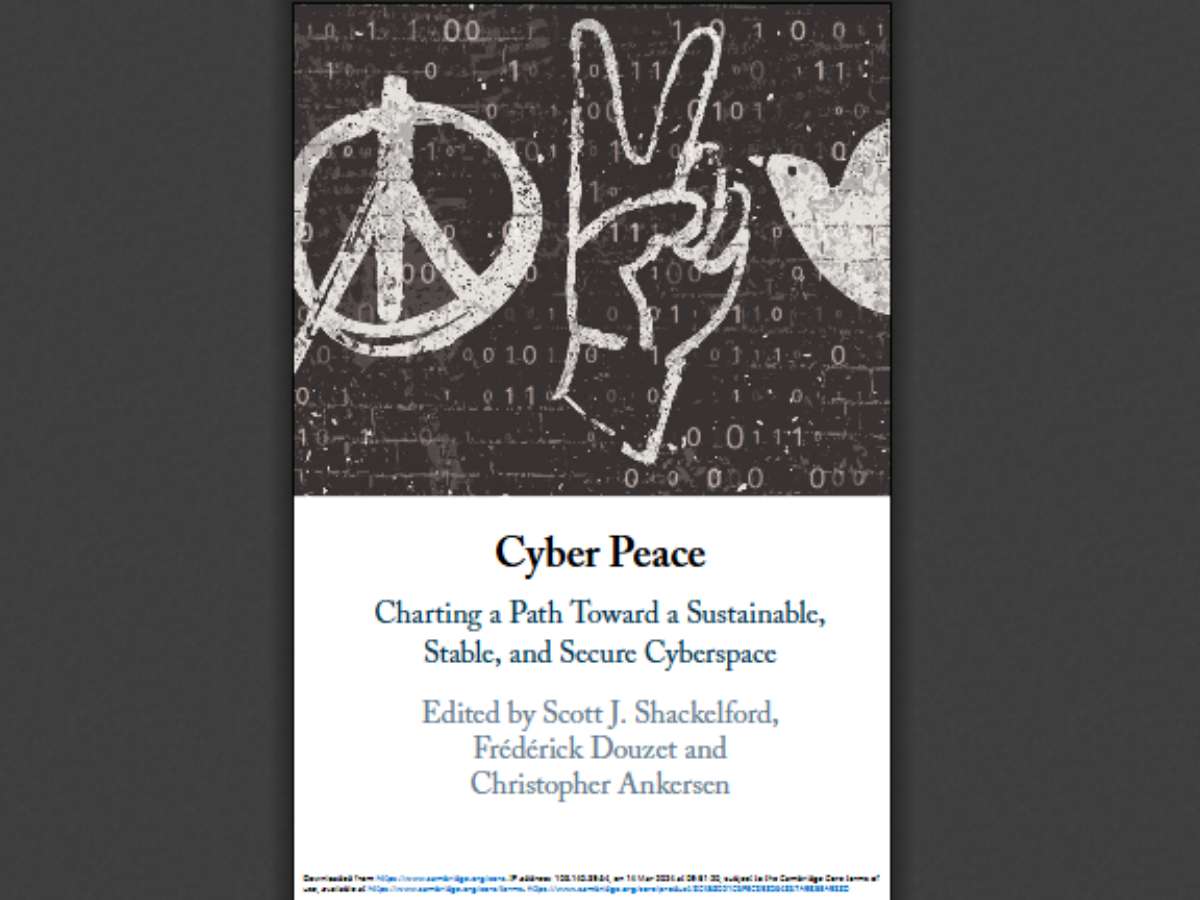 Cyber Peace: Charting a Path Toward a Sustainable, Stable, and Secure Cyberspace