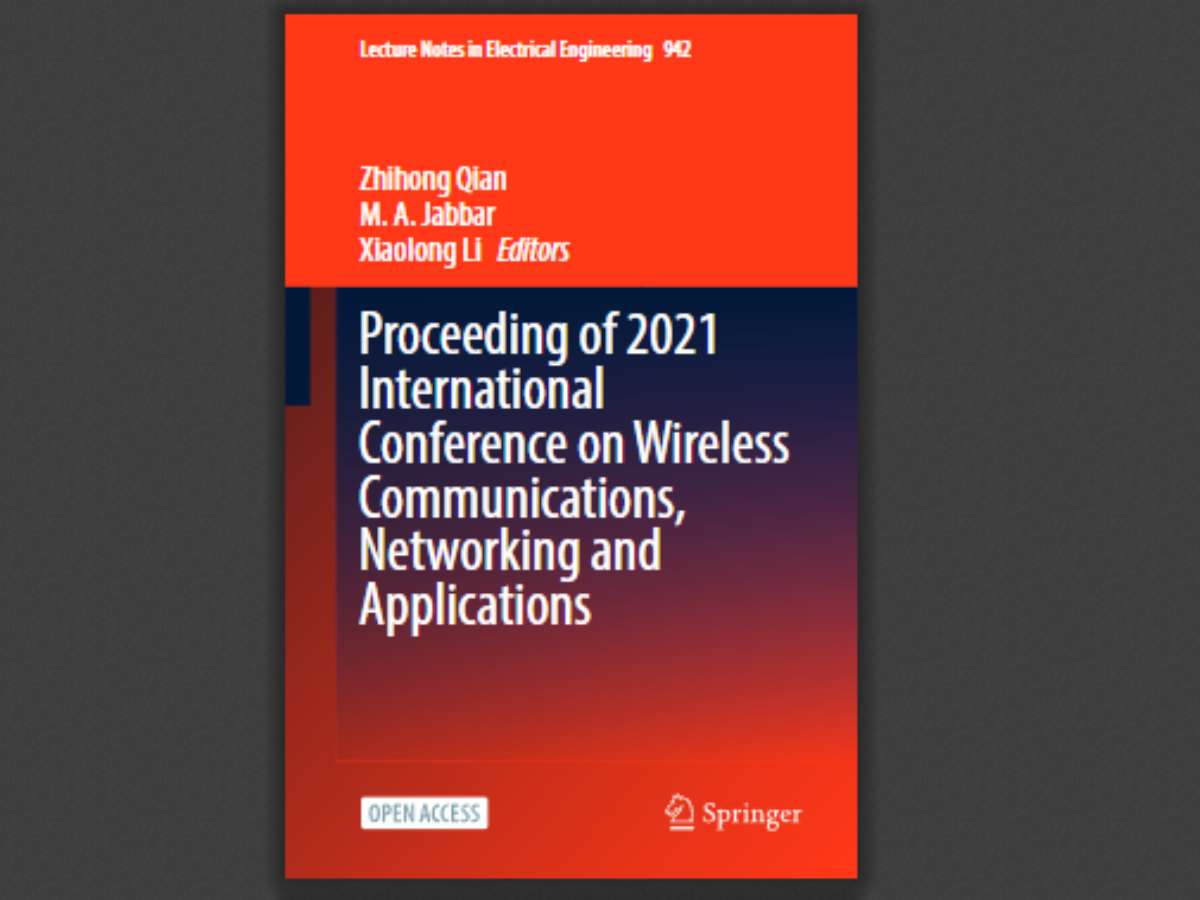 Proceeding of 2021 International Conference on Wireless Communications, Networking and Applications