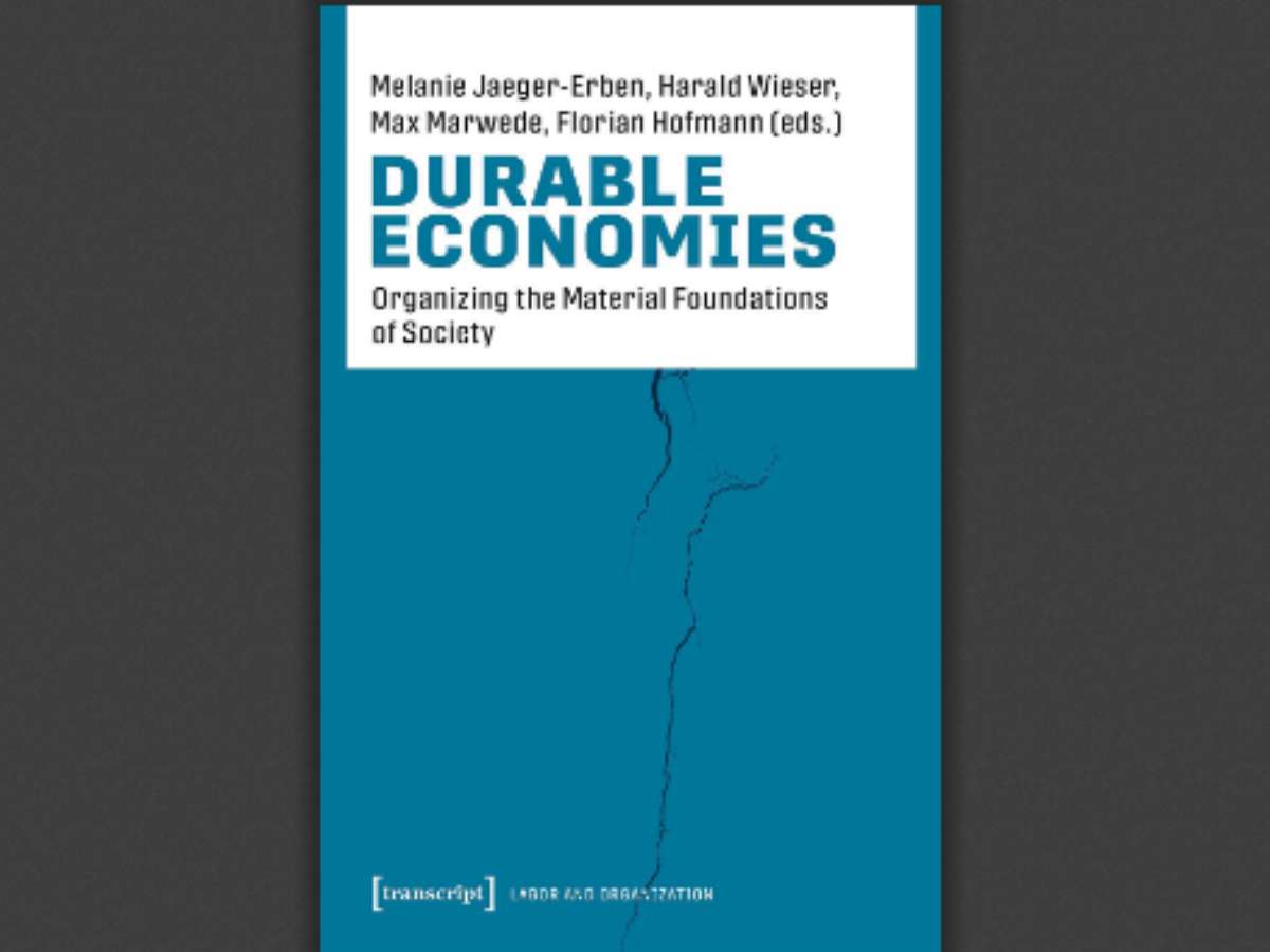 Durable Economies: Organizing the Material Foundations of Society