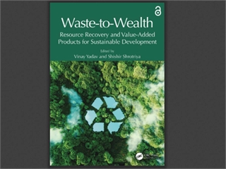Waste-to-Wealth: Resource Recovery and Value-Added Products for Sustainable Development