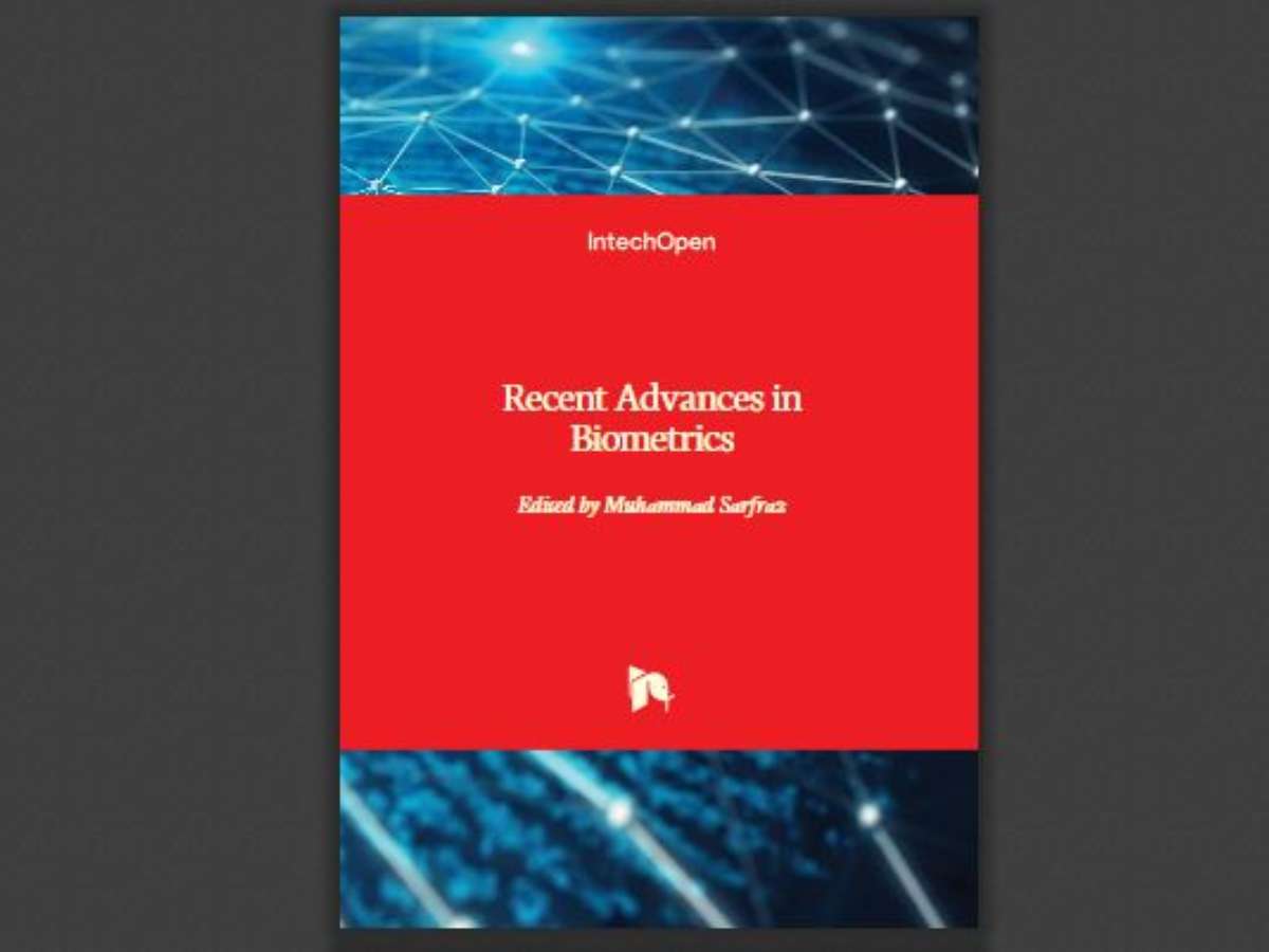 Recent Advances in Biometrics