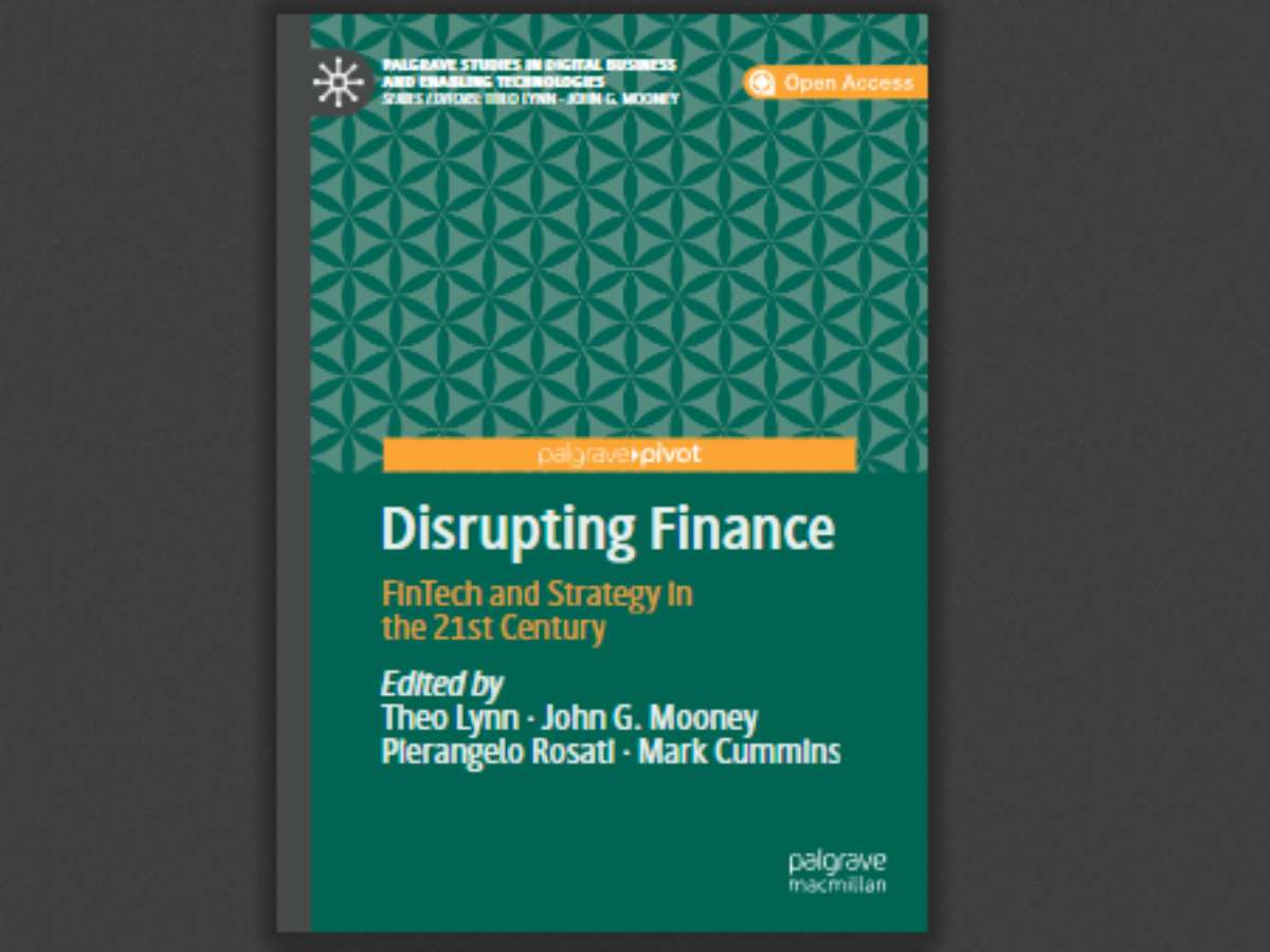 Disrupting Finance FinTech and Strategy in the 21st Century