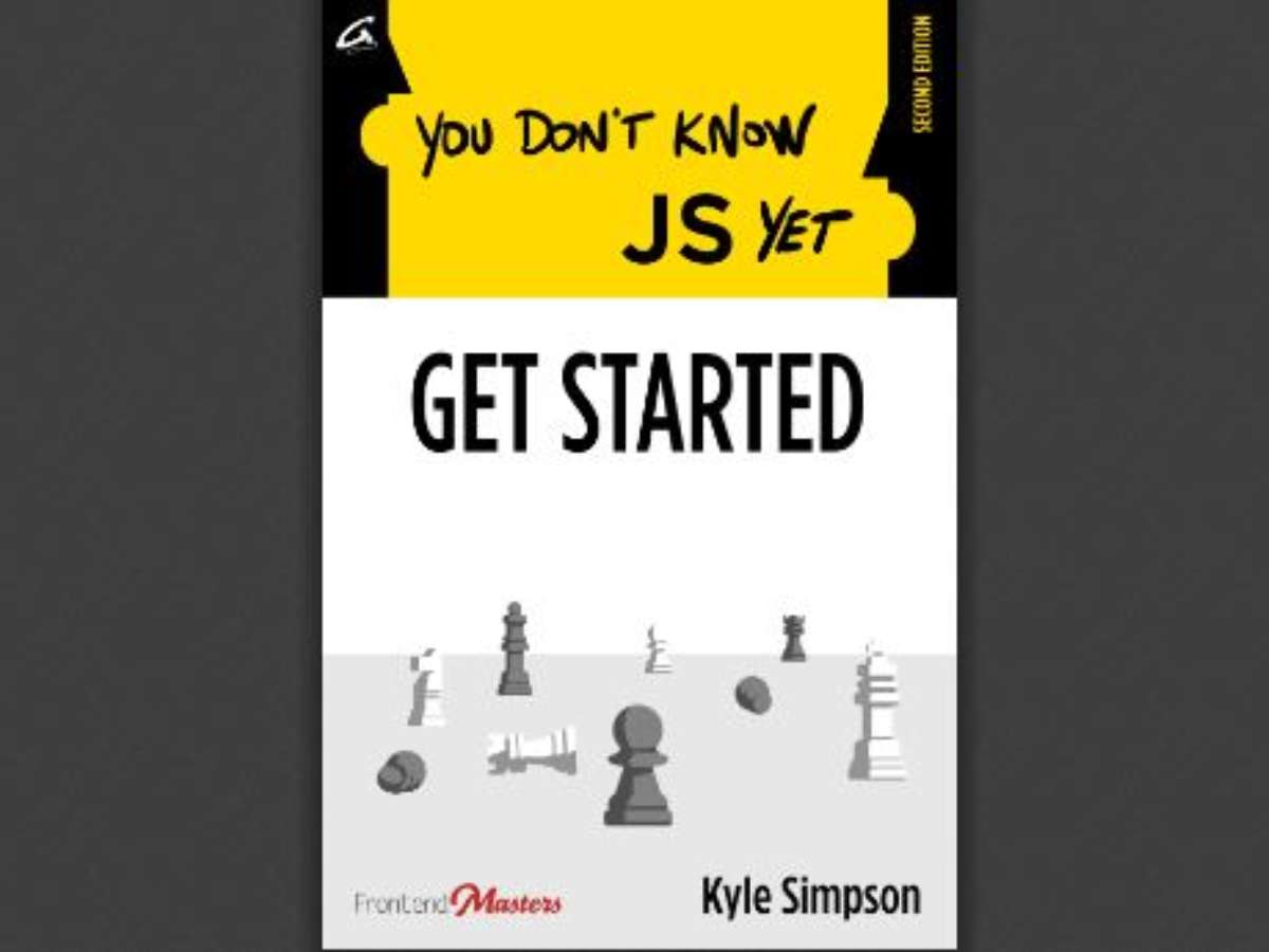 You Don't Know JS Yet: Get Started