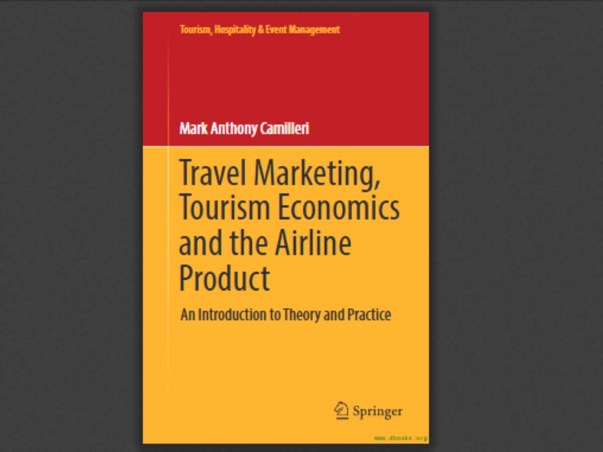 Travel Marketing, Tourism Economics and the Airline Product: An Introduction to Theory and Practice