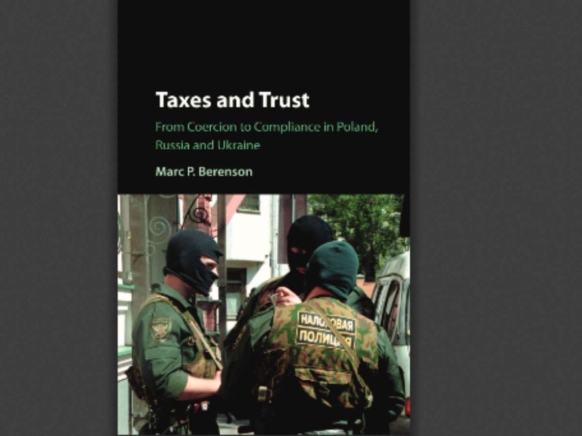 Taxes and Trust From Coercion to Compliance in Poland, Russia and Ukraine