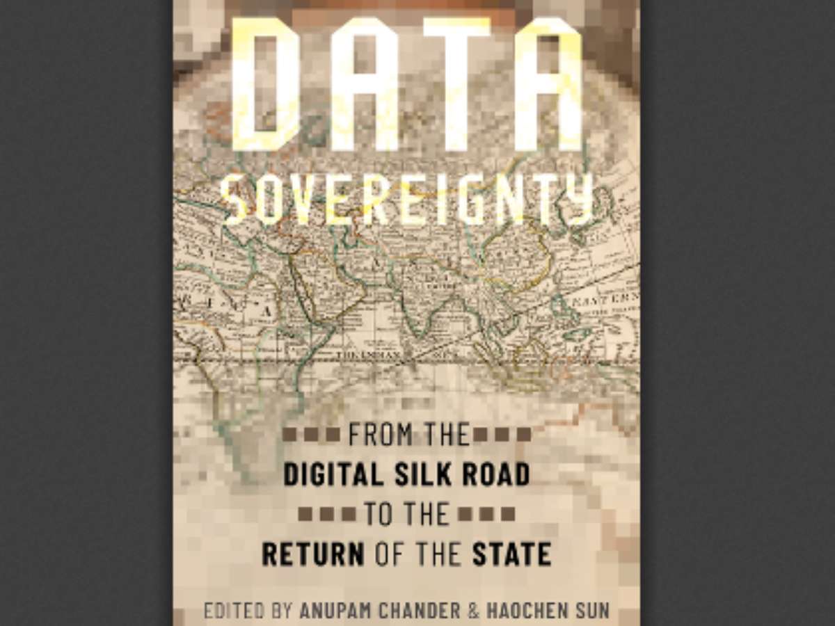 Data Sovereignty: From the Digital Silk Road to the Return of the State