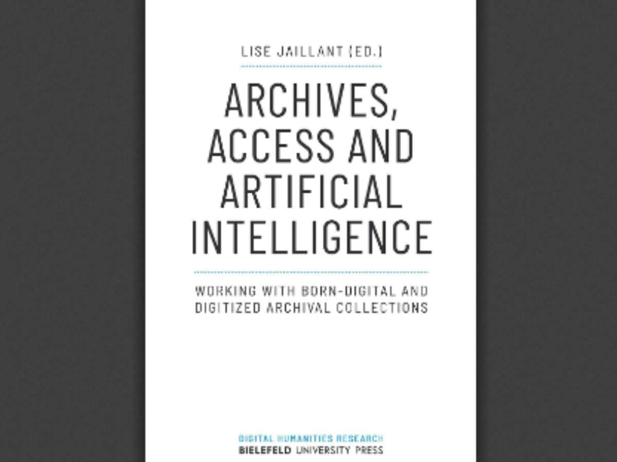 Archives, Access and Artificial Intelligence: Working with Born-Digital and Digitized Archival Collections