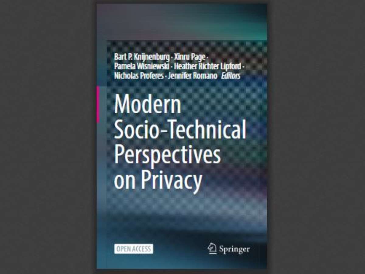 Modern Socio-Technical Perspectives on Privacy