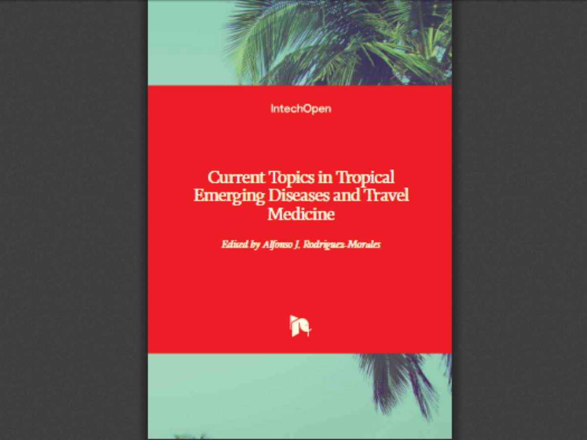 Current Topics in Tropical Emerging Diseases and Travel Medicine