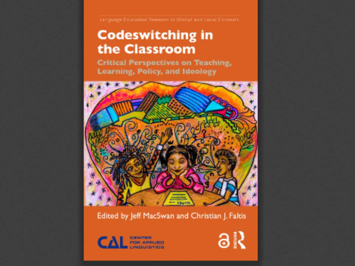 Codeswitching in the Classroom: Critical Perspectives on Teaching, Learning, Policy, and Ideology
