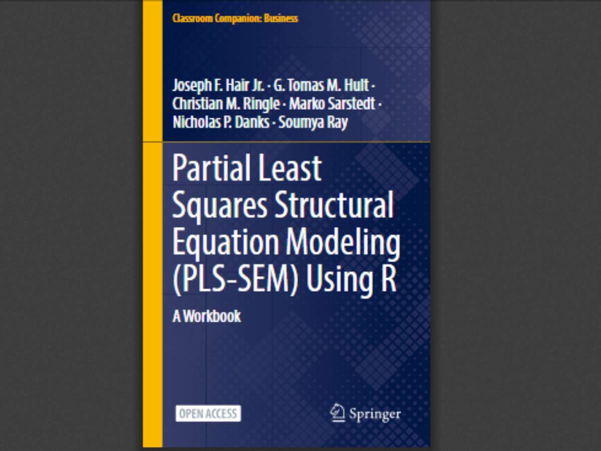 Partial Least Squares Structural Equation Modeling (PLS-SEM) Using R