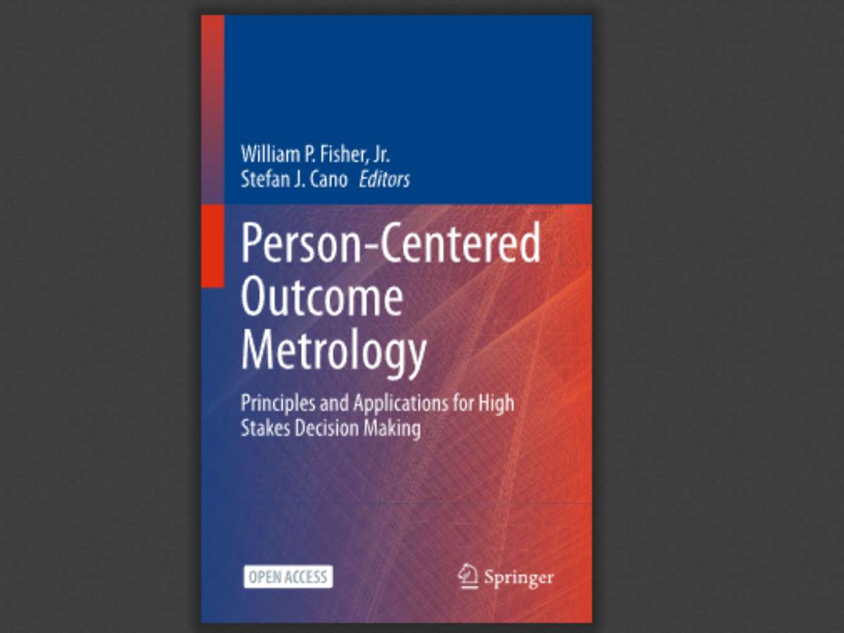 Person-Centered Outcome Metrology: Principles and Applications for High Stakes Decision Making