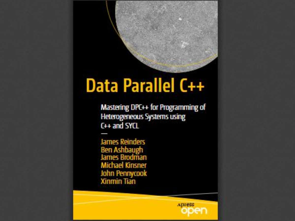 Data Parallel C++: Mastering DPC++ for Programming of Heterogeneous Systems using C++ and SYCL