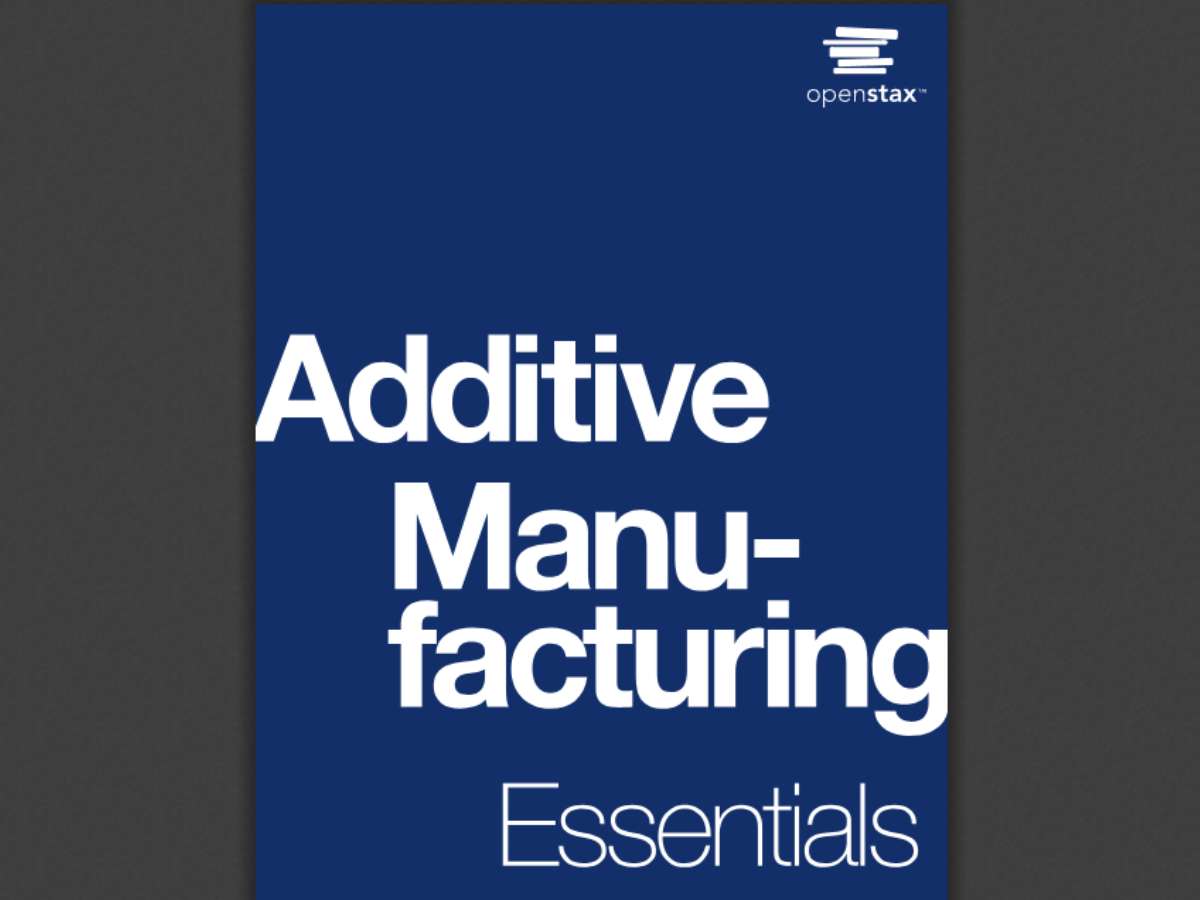 Additive Manufacturing Essentials