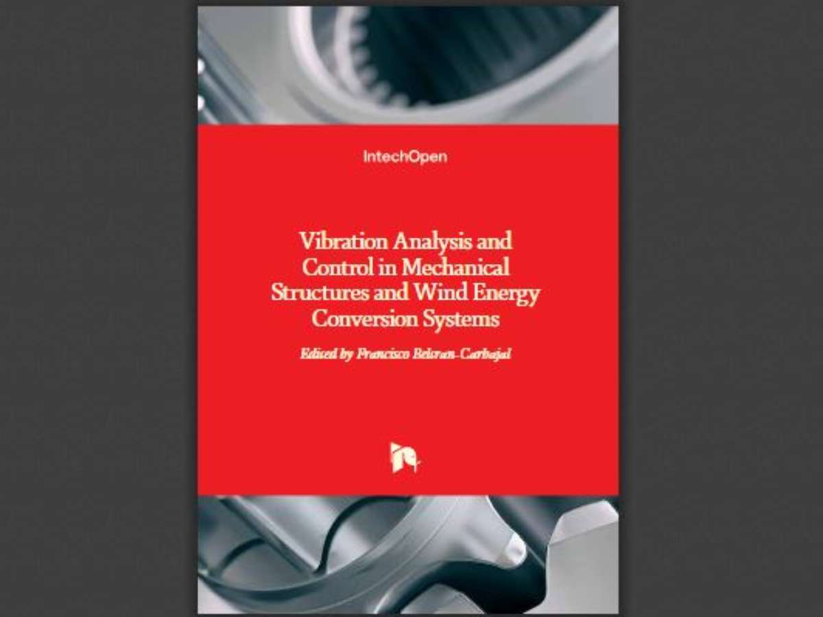 Vibration Analysis and Control in Mechanical Structures and Wind Energy Conversion Systems