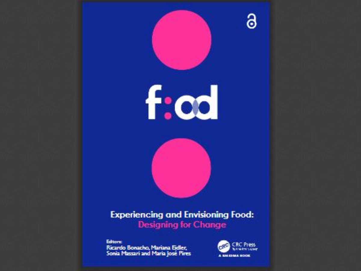 Experiencing and Envisioning Food: Designing for Change
