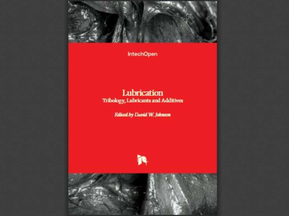 Lubrication: Tribology, Lubricants and Additives