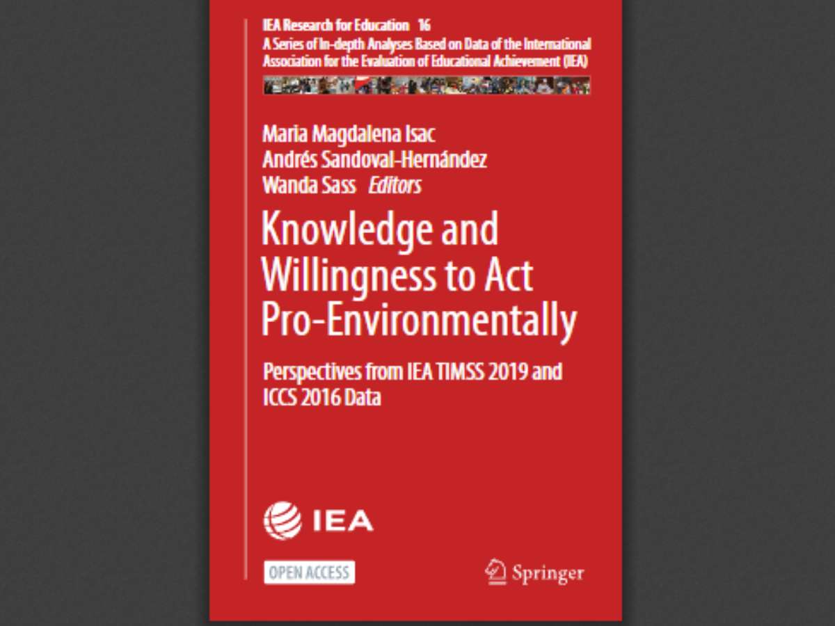 Knowledge and Willingness to Act Pro-Environmentally: Perspectives from IEA TIMSS 2019 and ICCS 2016 Data