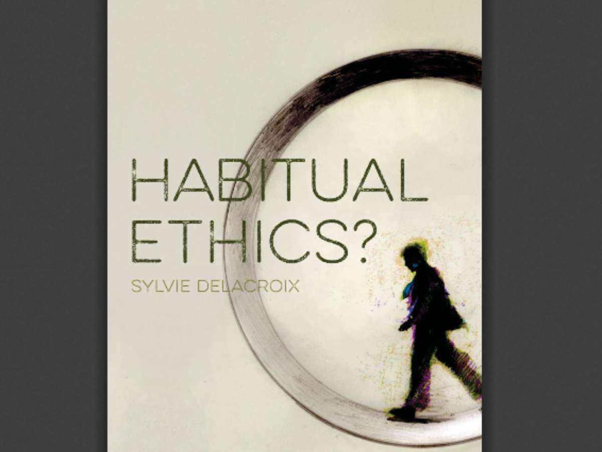 Habitual Ethics?