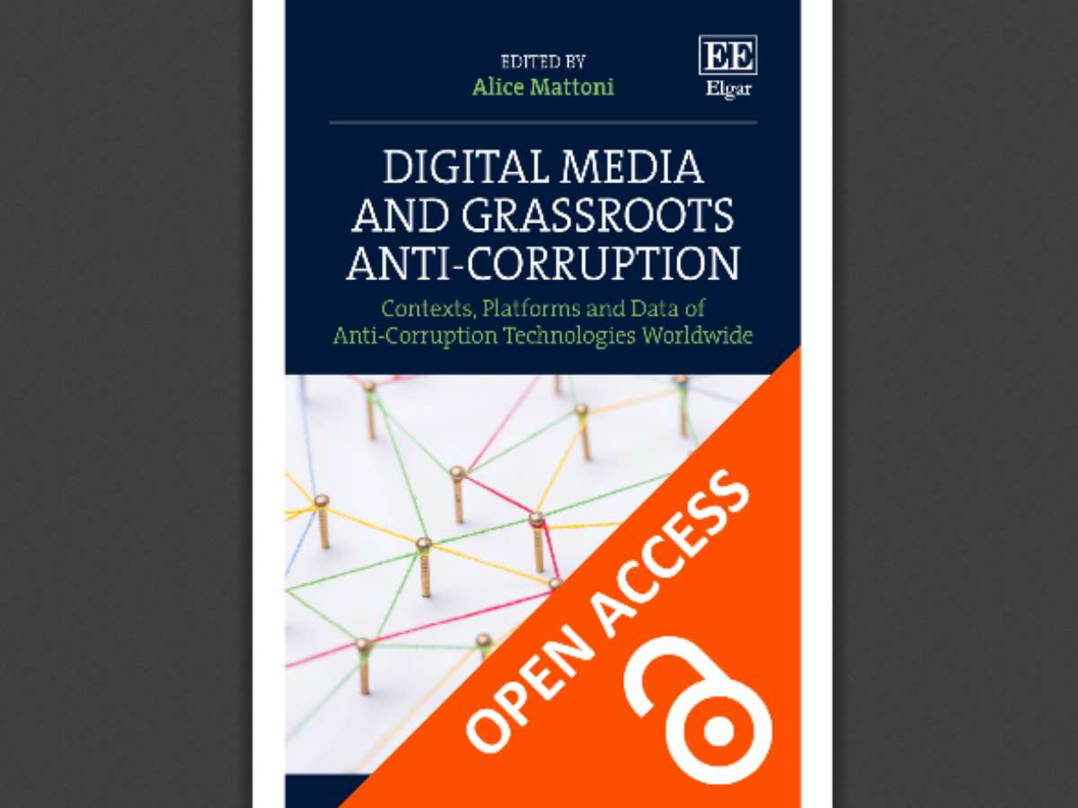 Digital Media and Grassroots Anti-Corruption: Contexts, Platforms and Data of Anti-Corruption Technologies Worldwide