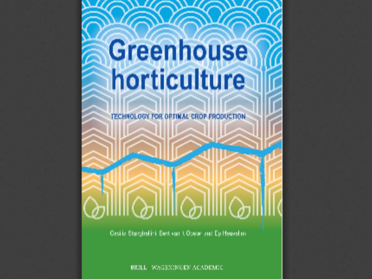 Greenhouse horticulture: Technology for optimal crop production, second edition