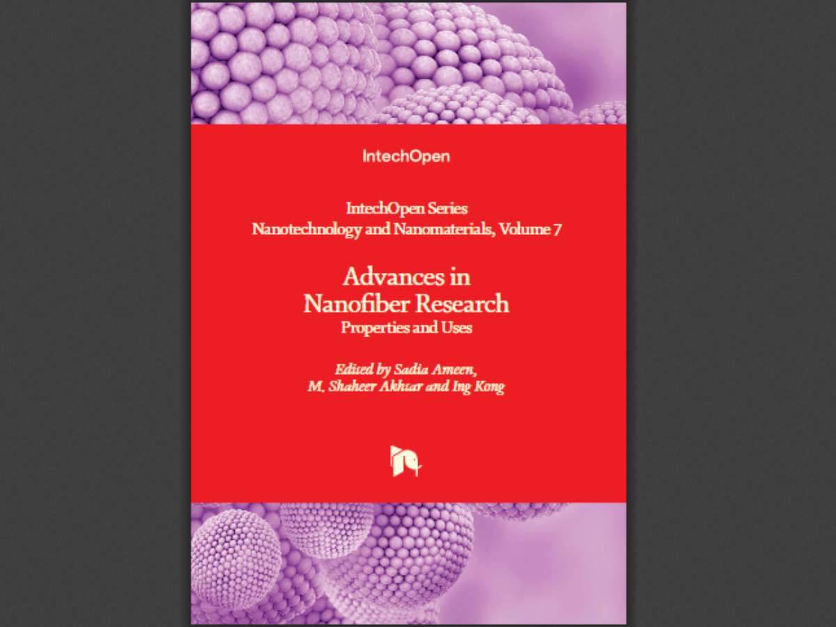 Advances in Nanofiber Research: Properties and Uses