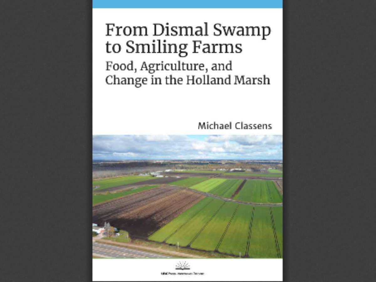 From Dismal Swamp to Smiling Farms: Food, Agriculture, and Change in the Holland Marsh