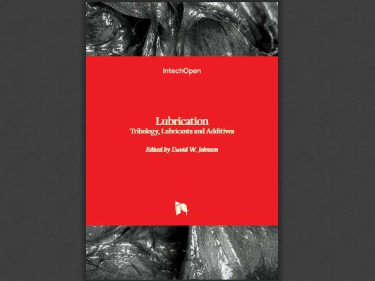 Lubrication: Tribology, Lubricants and Additives
