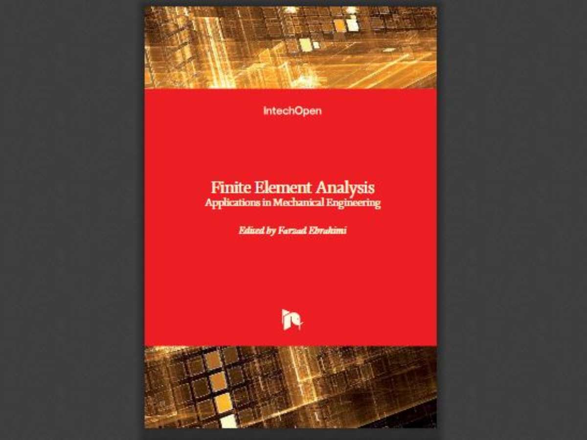 Finite Element Analysis: Applications in Mechanical Engineering